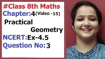 Ncert Class 8 Maths Chapter-4 Practical Geometry (Video-15 )  Ex-4.5  Q-3