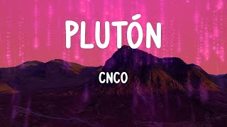 CNCO - Plutón (Letras)