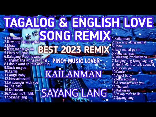 New 2023 Best Slow Jam Remix | English u0026 Tagalog Love Song Nonstop Compilation class=