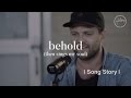 Behold then sings my soul song story  hillsong worship