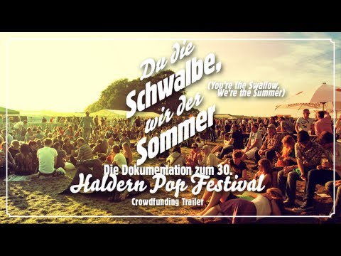 30. Haldern Pop Festival 2013 »Du die Schwalbe, Wir der Sommer« - Crowdfunding Trailer