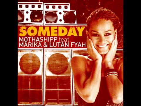 Someday ft.Mothashipp & Lutan Fyah