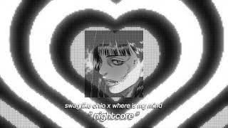 Swag Like Ohio X Where Is My Mind Nightcore Tiktok Version