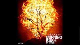 Boogey - Burning Bush ft Evaezi