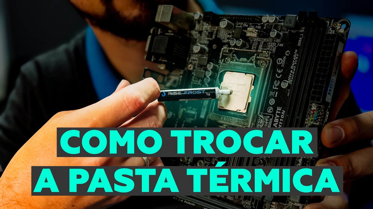 AULÃO DE COMO TROCAR PASTA TÉRMICA DO PC