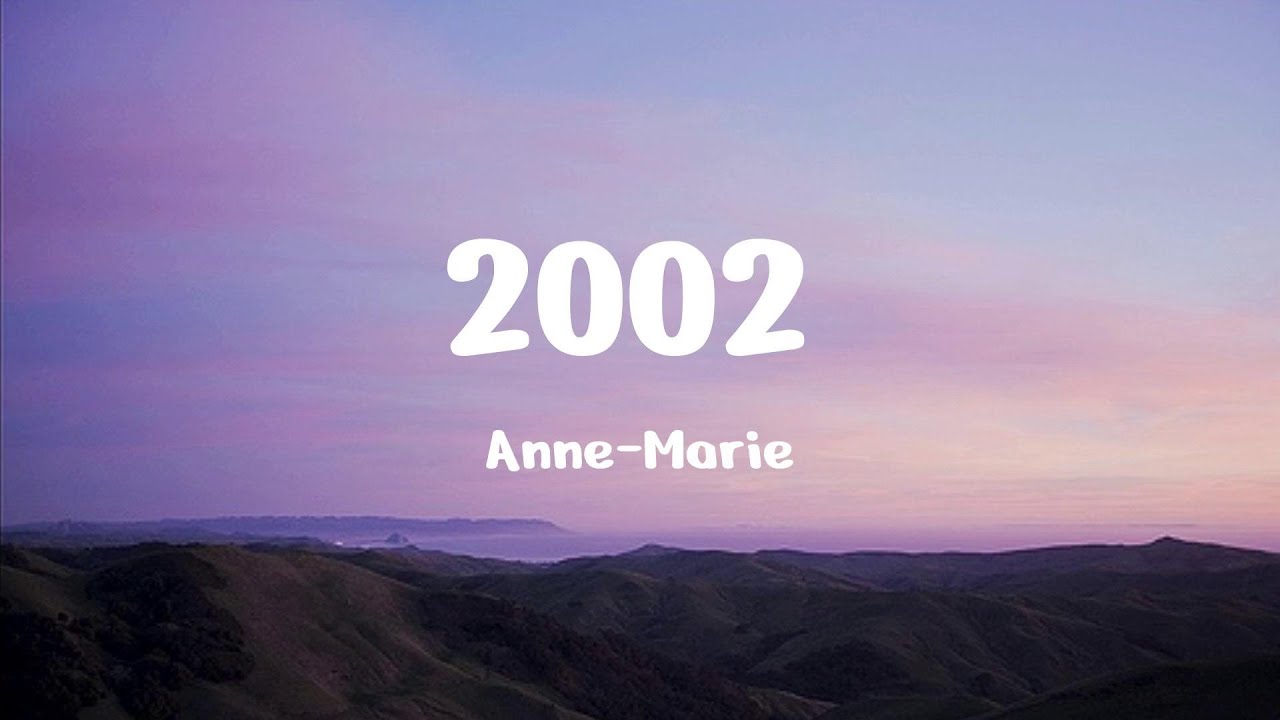 Anne-Marie - 2002 (Lyrics) || Charlie Puth, Taylor Swift, Sia... [MIX ...