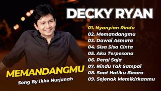 Download lagu Decky Ryan - MEMANDANGMU - NYANYIAN RINDU - DAWAI ASMARA || DANGDUT AKUSTIK KLASIK TERPOPULER 2026