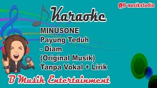 MINUSONE Payung Teduh - Diam - Karaoke Tanpa Vokal Original Musik Lirik