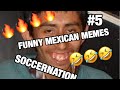 #mexicanmemes Funny Mexican Meme Videos (TRY NOT TO LAUGH) #5 -SOCCERNATION-