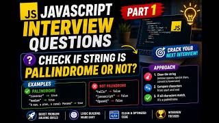 Day 1: Javascript Most asked (Implement Pallindrome)