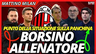 PANCHINA MILAN: DE ZERBI, THIAGO MOTTA, SARRI E GLI ALTRI - IL PUNTO | Mattino Milan