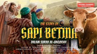 KISAH PEMILIK SAPI BETINA DI DALAM SURAH AL-BAQARAH || TAUHID CHANNEL