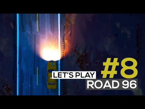 Road 96 - Let&#039;s play #8