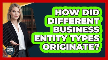 How Did Different Business Entity Types Originate? - Avoiding Common Legal Mistakes