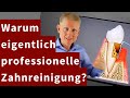 Warum eigentlich professionelle Zahnreinigung? (PZR)