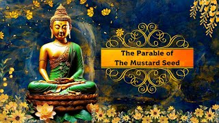 The Parable of the Mustard Seed in Buddhism: A Lesson on Suffering and Compassion | #buddhateachings
