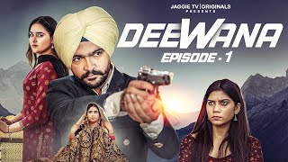 Deewana Episode 01 | New Punjabi Webseries 2023