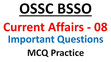 OSSC BSSO CURRENT AFFAIRS - 08 || Block Social security Officer || Exams Odia ||