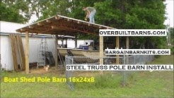 Steel truss pole barn Kit Installation - carports, garages, pole sheds
