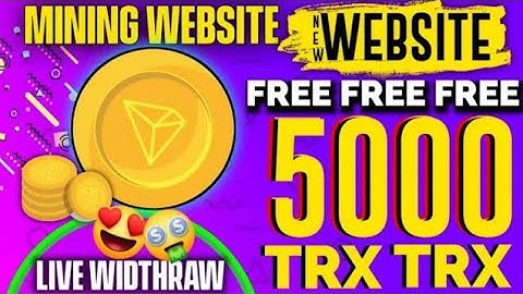 NEW TRX MINING WEBSITE 2022 BEST TRX EARNING WEBSITE NEW CLOUD TODAY