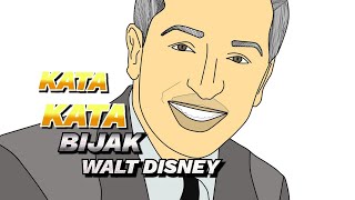KATA KATA BIJAK WALT DISNEY.Simak dan renungkan