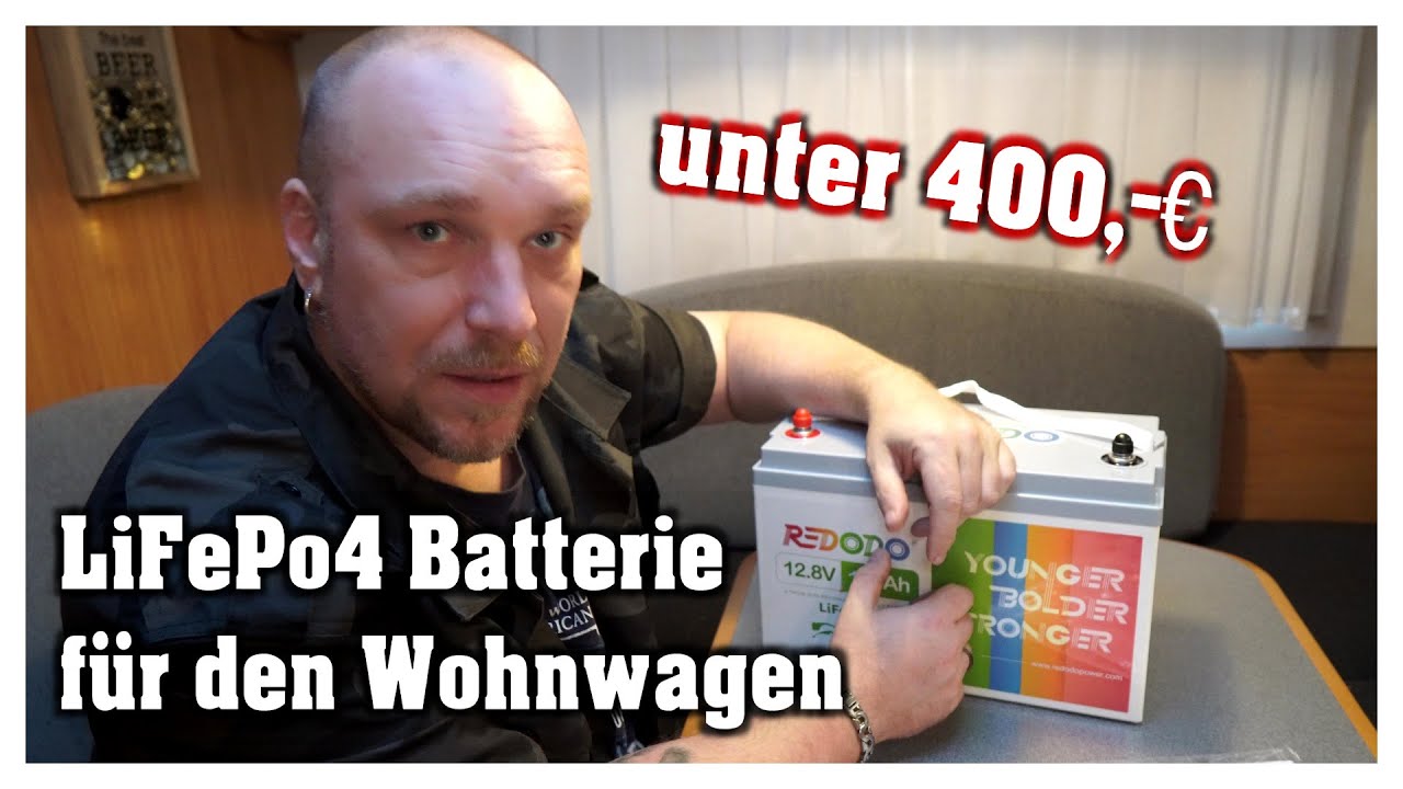 LiFePo4 Batterie für den Wohnwagen  Leichter & autark mit REDODO 100Ah 