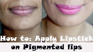 How To : Apply Lipstick On Pigmented Lips For Indian, Brown, Tan, O Skin Tone