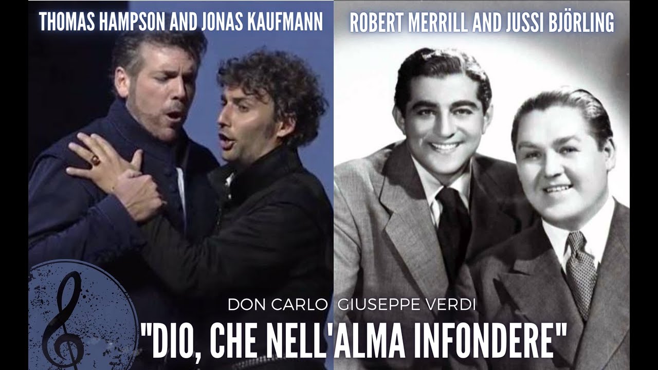 "Dio, che nell'alma infondere" Don Carlo - Kaufmann and Hampson vs. Merrill and Björling (HQ score!)