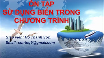 Ôn tập về Sử dụng Biến trong chương trình - NNLT Pascal
