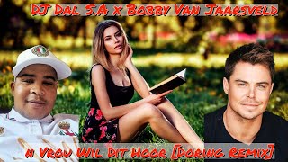DJ Dal S.A - 'n Vrou Wil Dit Hoor [Doring Remix] Afrikaans Is Groot Mix-track