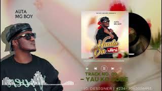 Auta Mg Boy - Yau Ko Gobe -  (official audio) 2024