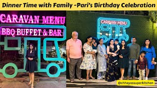 Unlimited BBQ Buffet in Thane | Caravan Menu | Mahi's Birthday Celebration | Chhayas Super Kitchen