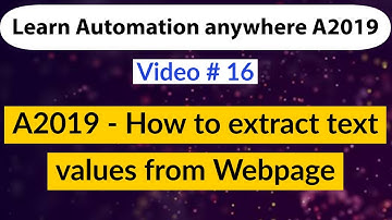 A2019 - How to extract text values from web page - Automation anywhere A2019/ AA360