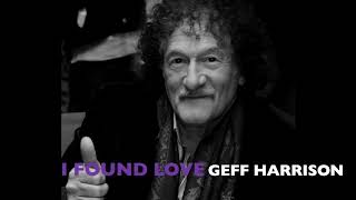 I FOUND LOVE by Geff Harrison