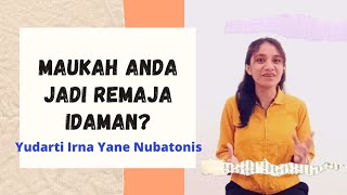 Maukah Anda Jadi Remaja Idaman?