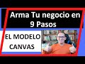 🔥 ARMA Tu negocio en 9 PASOS ✅ El modelo CANVAS PASO A PASO ✅📌  TUTORIAL CON EJEMPLO