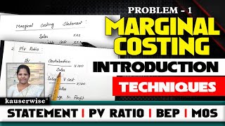 [#1] Marginal Costing Techniques | Statement | Formulas | PV Ratio | BEP | MOS :- By kauserwise®
