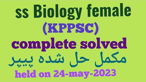 Complete solved ss Biology paper through KPPSC#Held on (24-may-2023).#etea preparation #fpsc #kppsc