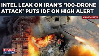 Iran Revenge: Intel Leaks Of ‘100 Drone Attacks’ On Israel Puts IDF On High Alert| US Sounds Warning