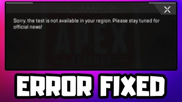 FIX Sorry, the test is not available in your region. Apex Legends Mobile