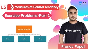Measures of Central Tendency L5 | Exercise Problems Part 1 | Unacademy CA Foundation | Pranav Popat
