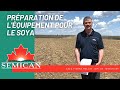 Prparation de lquipement pour le soya