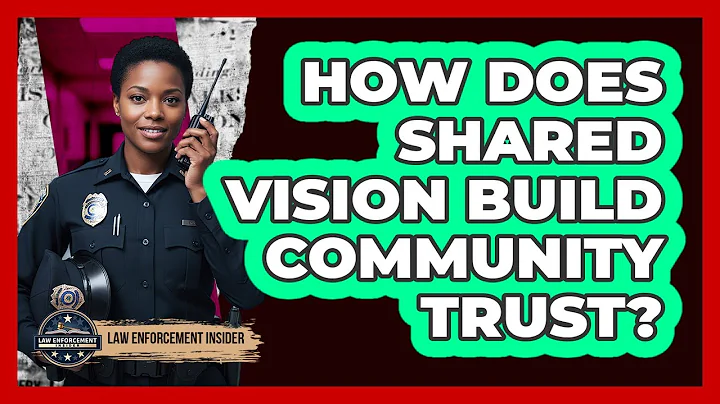 How Does Shared Vision Build Community Trust?