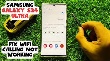 How to Fix Wifi Calling Not Working Samsung Galaxy S24 Ultra