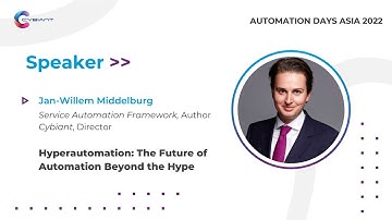 Hyperautomation: The Future of Automation Beyond The Hype by Jan-Willem Middelburg | Opening Keynote