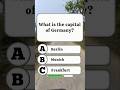 What is the capital of Germany?🤔 #quiz #trivia #shorts #quizshorts #gkquiz #usa #gk #usashorts