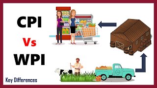 Consumer Price Index (CPI) Vs Wholesale Price Index (WPI) | Differences and Comparison