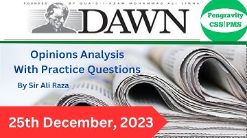DAWN OPINION ANALYSIS: 25th December, 2023: #Pengravity CSS|PMS #CSS #PMS #PCS #FPSC #PPSC