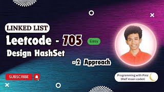Design HashSet | Leetcode 705 | Approach + Code with explanation.