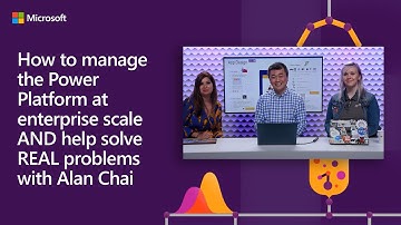 How to manage the Power Platform at enterprise scale with Alan Chai | #LessCodeMorePower